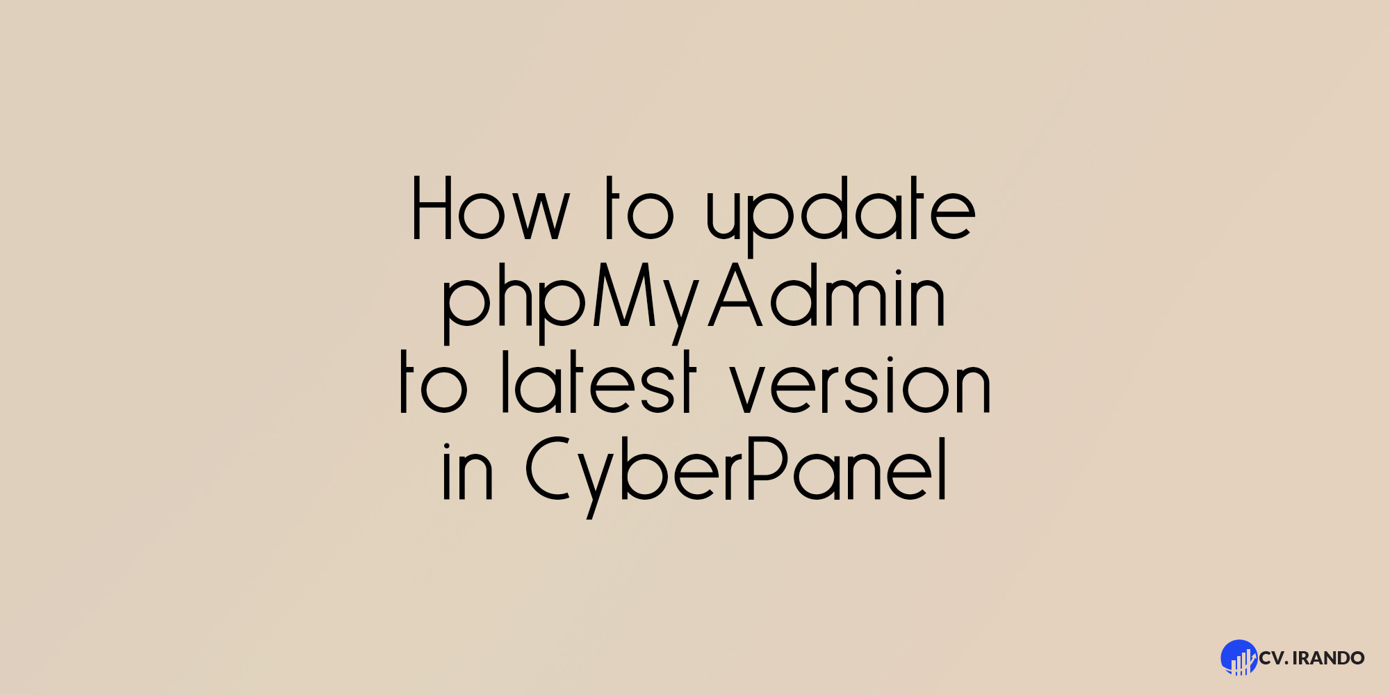How to update phpMyAdmin to latest version in cyberpanel